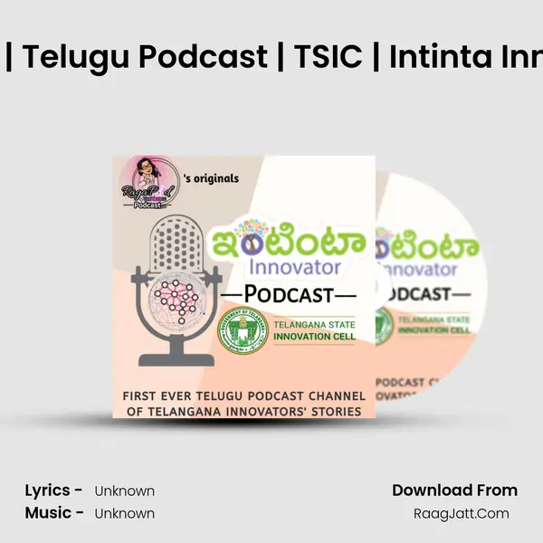 Yakara Ganesh part. B | Telugu Podcast | TSIC | Intinta Innovator Podcast | Raga MP3 Song by  Cover
