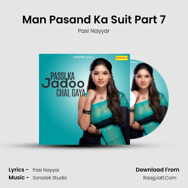 Man Pasand Ka Suit Part 7 MP3 Song by Pasi Nayyar Cover