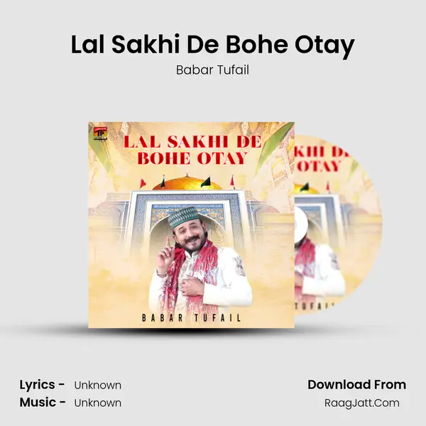 Lal Sakhi De Bohe Otay MP3 Song by Babar Tufail Cover