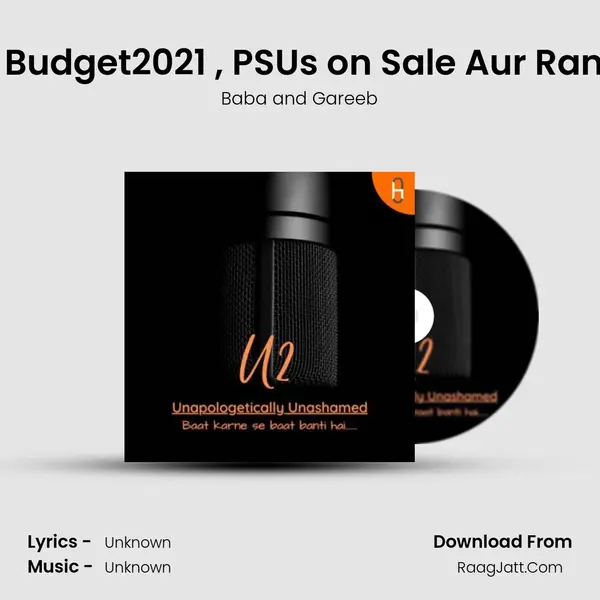 U2 Volume 4 : Budget2021 , PSU's on Sale Aur Rangeela Akshay MP3 Song by Baba and Gareeb Cover