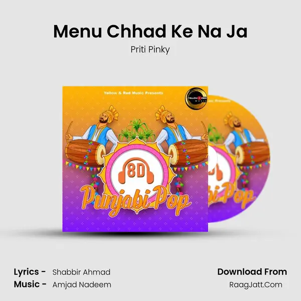 Menu Chhad Ke Na Ja MP3 Song by Priti Pinky Cover