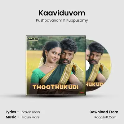 Kaaviduvom MP3 Song by Pushpavanam K Kuppusamy Cover