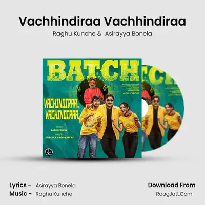Vachhindiraa Vachhindiraa MP3 Song by Raghu Kunche Cover