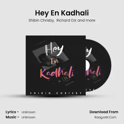 Hey En Kadhali MP3 Song by Shibin Chrisby Cover