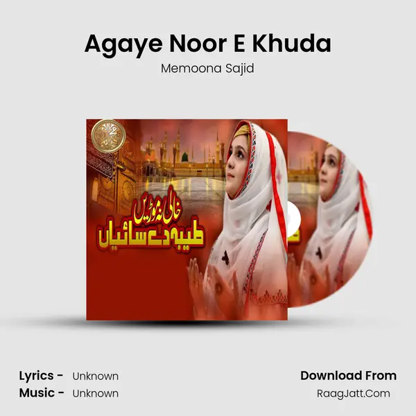 Agaye Noor E Khuda mp3 song