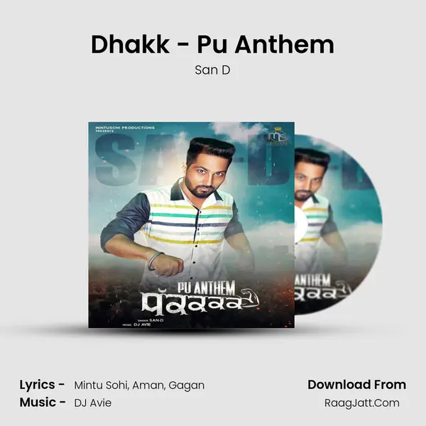 Dhakk - Pu Anthem MP3 Song by San D Cover
