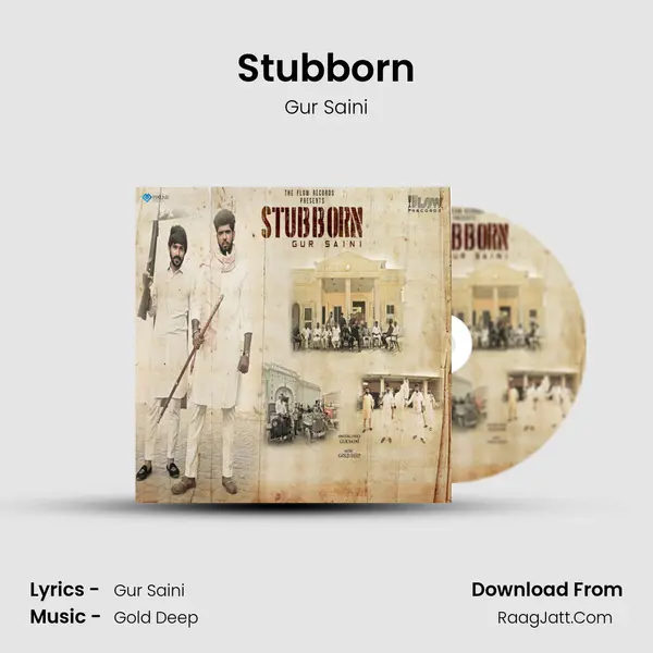 Stubborn MP3 Song by Gur Saini Cover