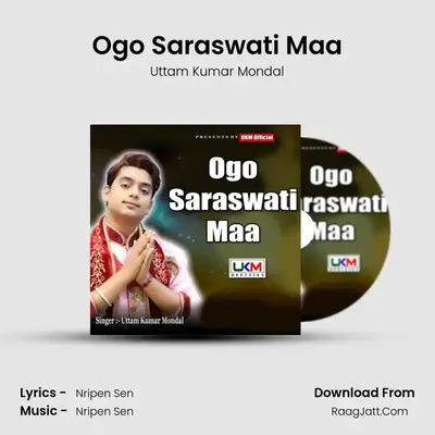 Ogo Saraswati Maa - Uttam Kumar Mondal