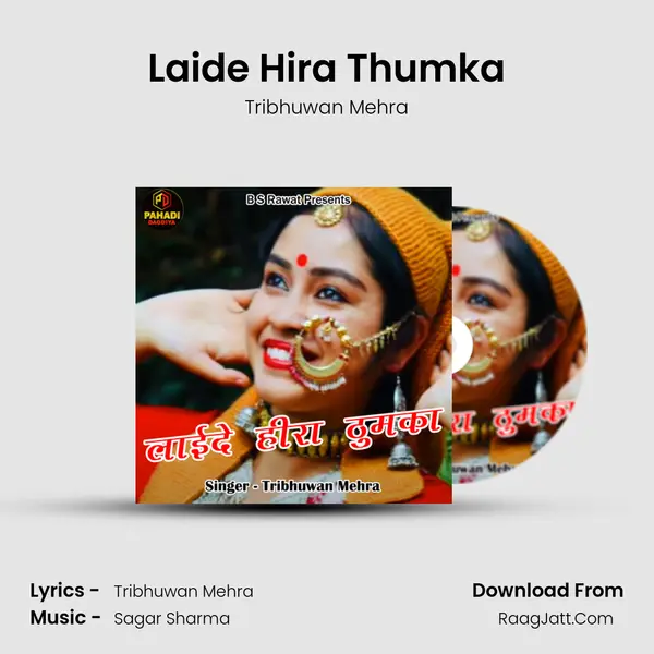 Laide Hira Thumka MP3 Song by Tribhuwan Mehra Cover