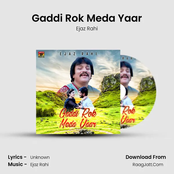 Gaddi Rok Meda Yaar mp3 song