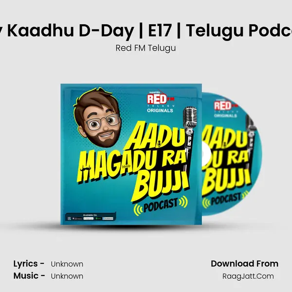 Ep 17: V-Day Kaadhu D-Day | E17 | Telugu Podcast | Red FM MP3 Song by Red FM Telugu Cover