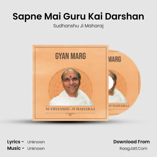 Sapne Mai Guru Kai Darshan MP3 Song by Sudhanshu Ji Maharaj Cover