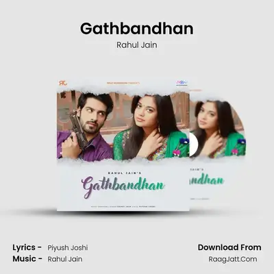 Gathbandhan MP3 Song by Rahul Jain Cover