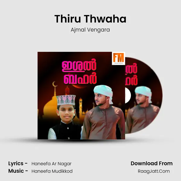 Thiru Thwaha MP3 Song by Ajmal Vengara Cover