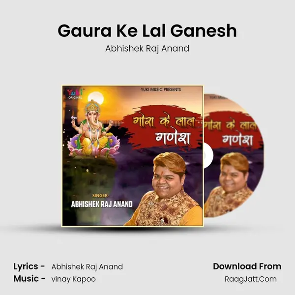 Gaura Ke Lal Ganesh mp3 song