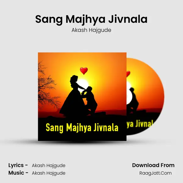 Sang Majhya Jivnala - Akash Hajgude