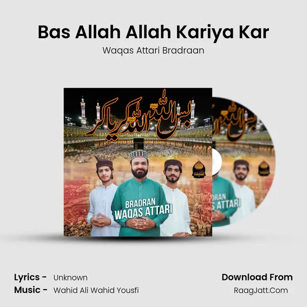 Bas Allah Allah Kariya Kar - Waqas Attari Bradraan
