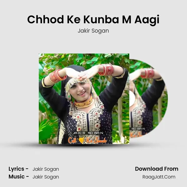 Chhod Ke Kunba M Aagi MP3 Song by Jakir Sogan Cover