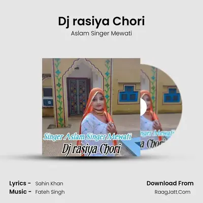 Dj rasiya Chori mp3 song