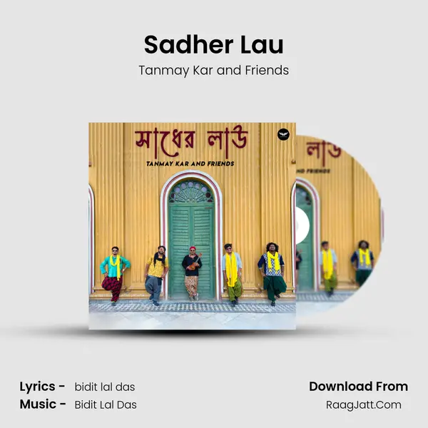 Sadher Lau MP3 Song by Tanmay Kar and Friends Cover