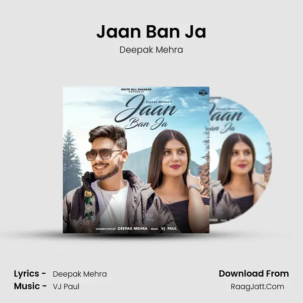 Jaan Ban Ja - Deepak Mehra
