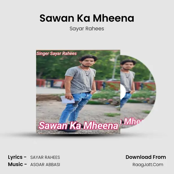 Sawan Ka Mheena - Sayar Rahees