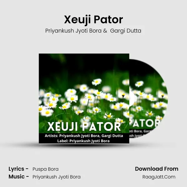 Xeuji Pator - Priyankush Jyoti Bora