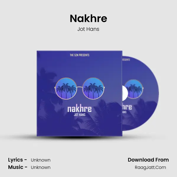 Nakhre MP3 Song by Jot Hans Cover
