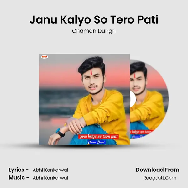 Janu Kalyo So Tero Pati MP3 Song by Chaman Dungri Cover