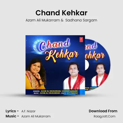 Chand Kehkar - Azam Ali Mukarram