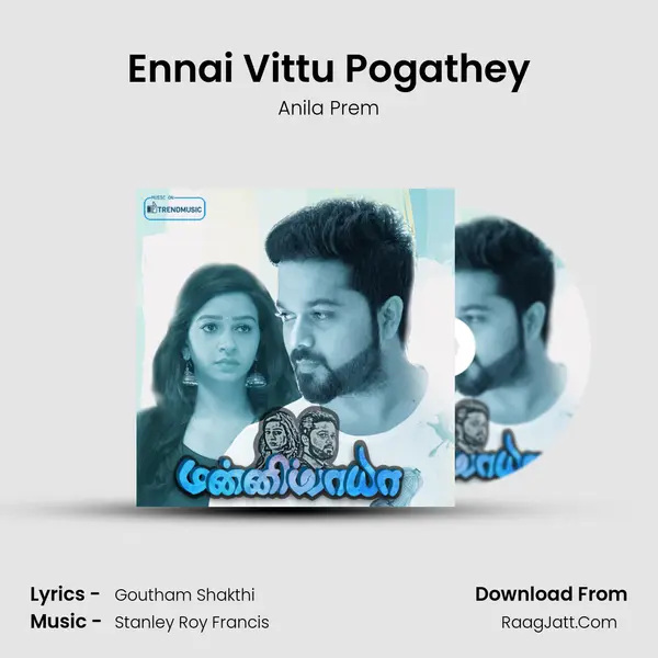 Ennai Vittu Pogathey MP3 Song by Anila Prem Cover