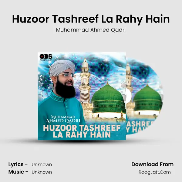 Huzoor Tashreef La Rahy Hain - Single - Muhammad Ahmed Qadri