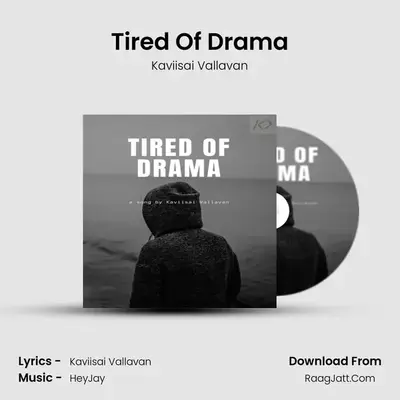 Tired Of Drama MP3 Song by Kaviisai Vallavan Cover
