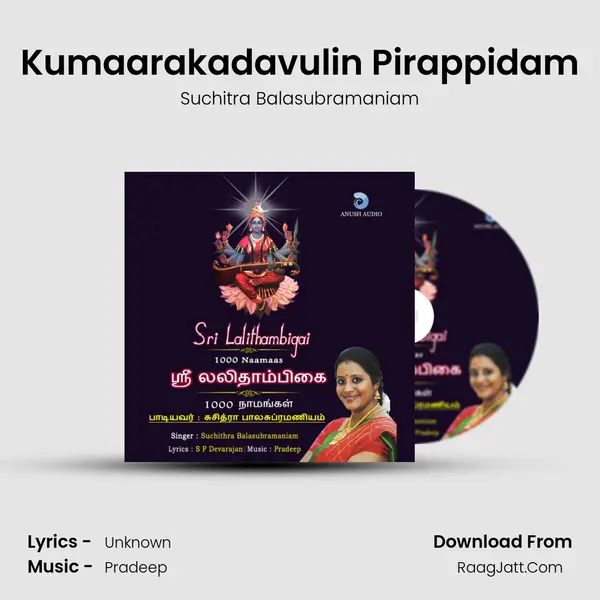 Kumaarakadavulin Pirappidam MP3 Song by Suchitra Balasubramaniam Cover
