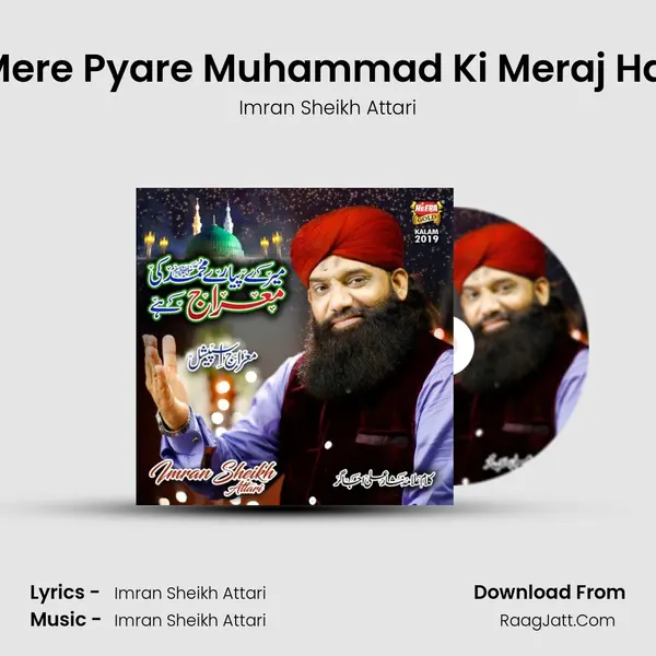 Mere Pyare Muhammad Ki Meraj Hai MP3 Song by Imran Sheikh Attari Cover