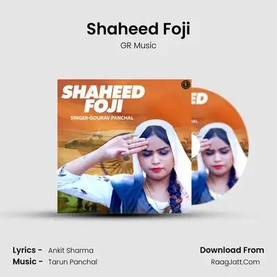 Shaheed Foji MP3 Song by GR Music Cover