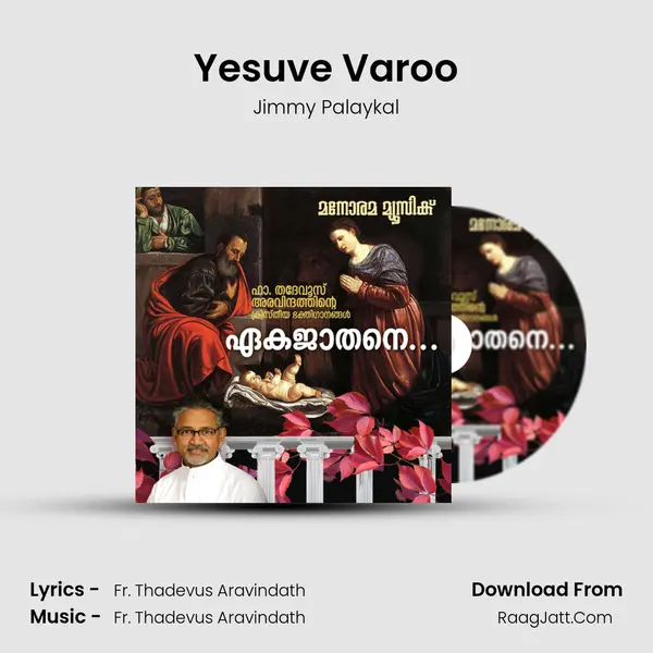 Yesuve Varoo MP3 Song by Jimmy Palaykal Cover