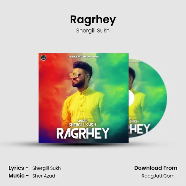 Ragrhey - Shergill Sukh