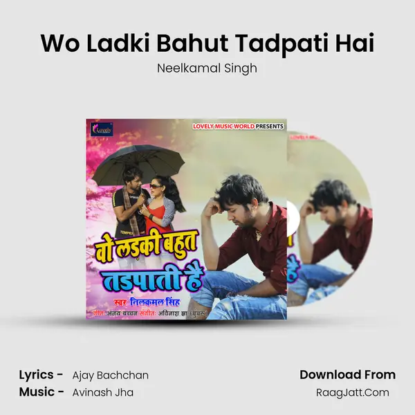 Wo Ladki Bahut Tadpati Hai MP3 Song by Neelkamal Singh Cover