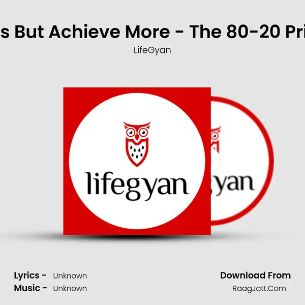 How To Work Less But Achieve More(Hindi) - The 80-20 Principle Explained MP3 Song by LifeGyan Cover
