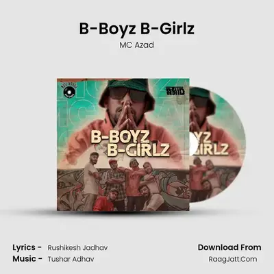 B-Boyz B-Girlz - MC Azad