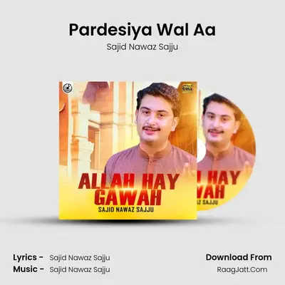 Pardesiya Wal Aa mp3 song