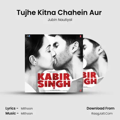Tujhe Kitna Chahein Aur (Film Version) MP3 Song by Jubin Nautiyal Cover