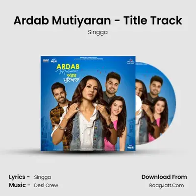 Ardab Mutiyaran - Title Track MP3 Song by Singga Cover