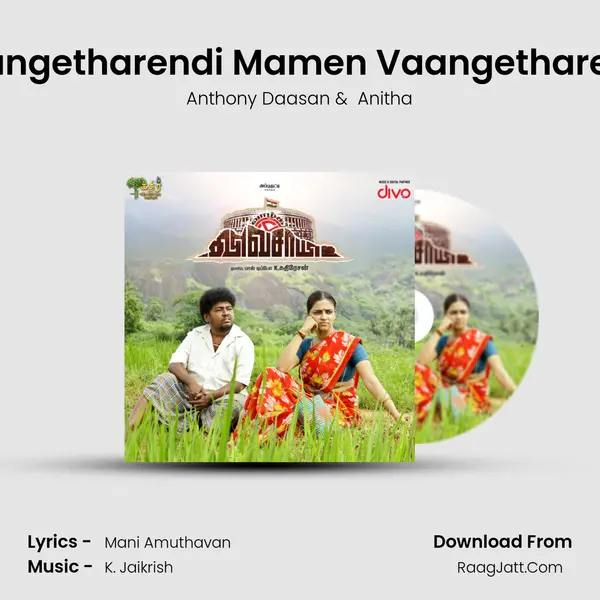 Vaangetharendi Mamen Vaangetharendi MP3 Song by Anthony Daasan Cover