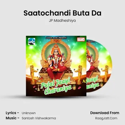 Saatochandi Buta Da MP3 Song by JP Madheshiya Cover
