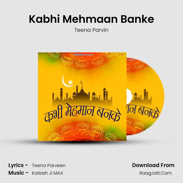 Kabhi Mehmaan Banke MP3 Song by Teena Parvin Cover