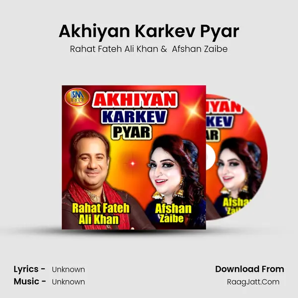Akhiyan Karkev Pyar - Rahat Fateh Ali Khan