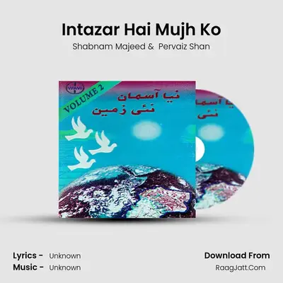 Intazar Hai Mujh Ko MP3 Song by Shabnam Majeed Cover