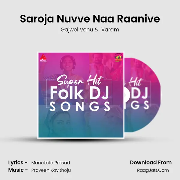 Saroja Nuvve Naa Raanive MP3 Song by Gajwel Venu Cover